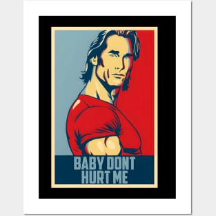 Mike O'Hearn Baby Don't Hurt Me Posters and Art